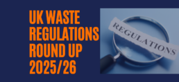 Graphic of titled banner slide UK waste regulations round up 25/26